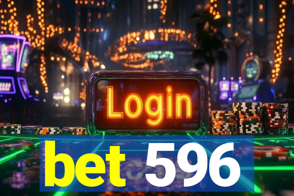 bet 596